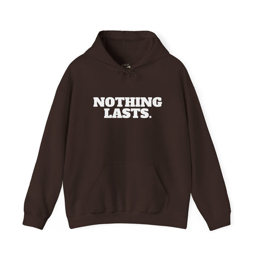 NOTHING LASTS Hoodie Premium Design SKIALFA Unisex