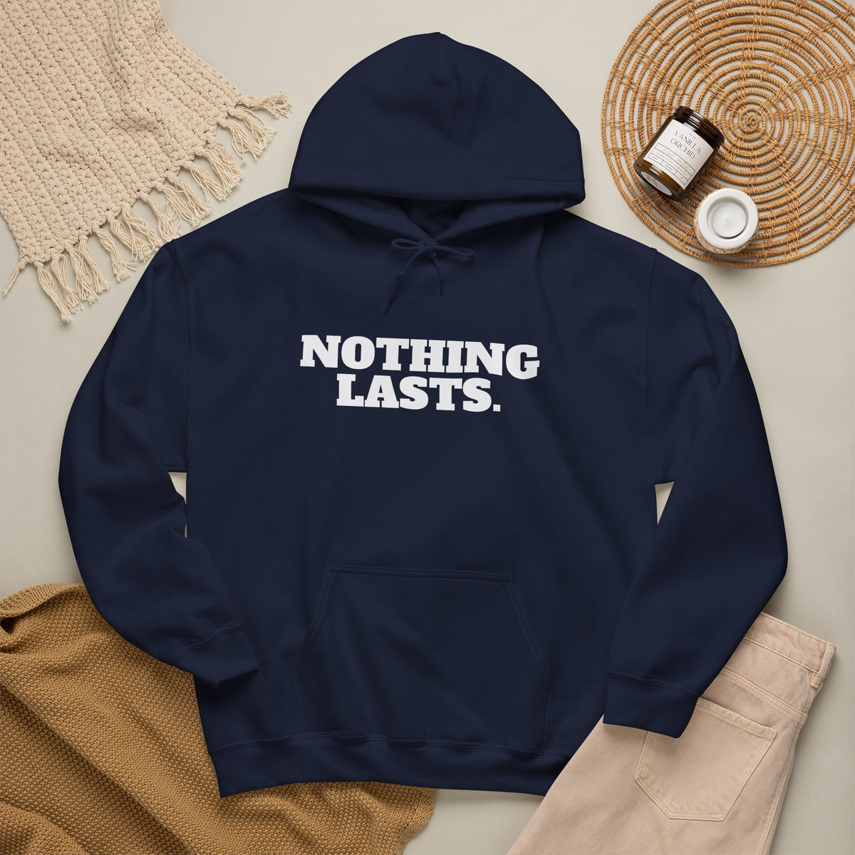 NOTHING LASTS Hoodie Premium Design SKIALFA Unisex