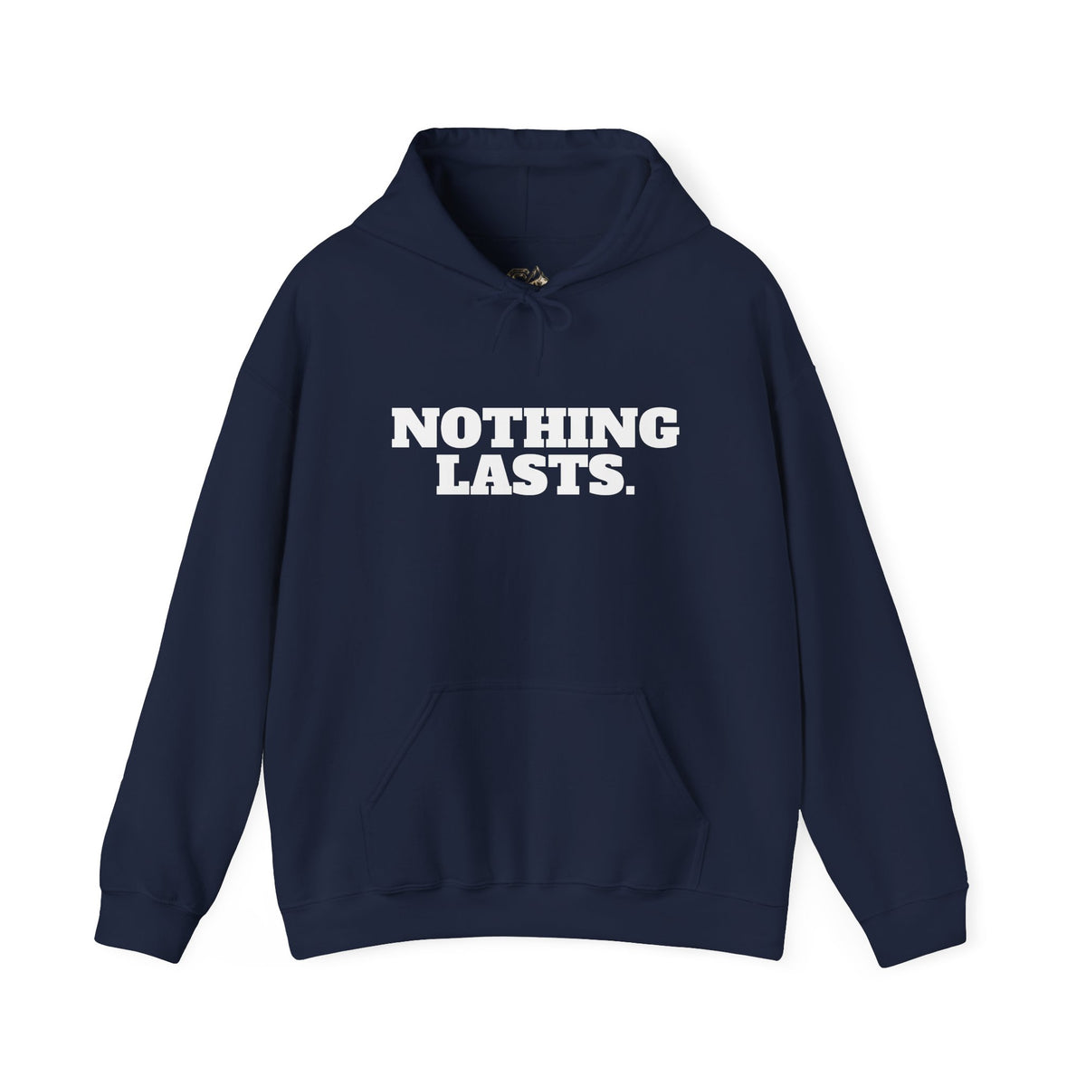 NOTHING LASTS Hoodie Premium Design SKIALFA Unisex