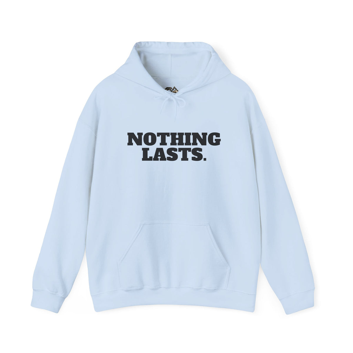 NOTHING LASTS Hoodie Premium Design SKIALFA Unisex