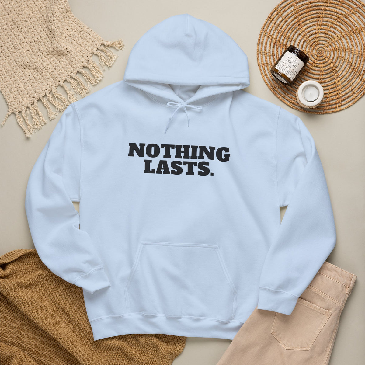 NOTHING LASTS Hoodie Premium Design SKIALFA Unisex